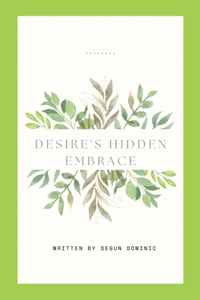 Desire's Hidden Embrace