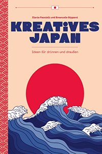 Kreatives Japan: Ideen fur drinnen & drauÃŸen