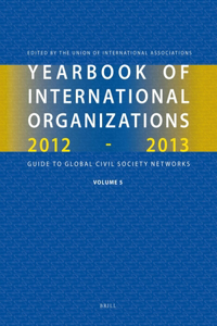 Yearbook of International Organizations, Volume 5: Statistics, Visualizations and Patterns: Guide to Global Civil Society Networks