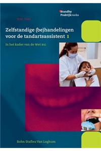 Zelfstandige (Be)Handelingen Voor de Tandartsassistent