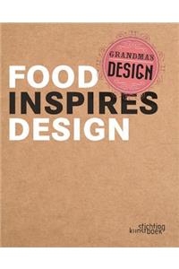 Grandma's Design: Food Inspires Design