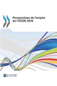 Perspectives de l'emploi de l'OCDE 2016