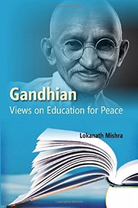 Gandhian Views on Education For Peace