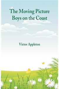 The Moving Picture Boys on the Coast
