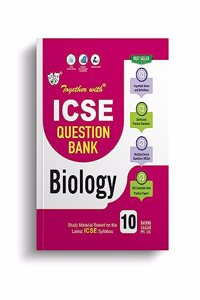 Together With ICSE Class 10 Biology Solved Question Bank & Practice Papers (Chapterwise & Topicwise) Exam 2024