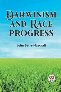 Darwinism and Race Progress