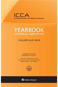 YEARBOOK COMMERCIAL ARBITRATION VOLUME XLIII – 2018