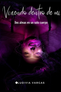 Viviendo dentro de mí