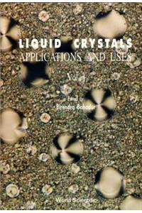 Liquid Crystal - Applications and Uses (Volume 1)