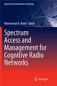 Spectrum Access and Management for Cognitive Radio Networks