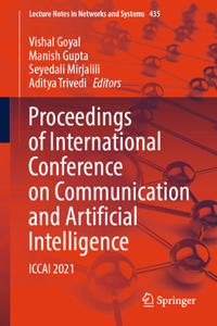 Proceedings of International Conference on Communication and Artificial Intelligence