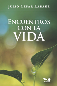 Encuentros con la vida