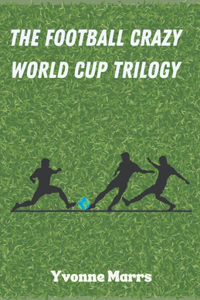 Football Crazy World Cup Trilogy