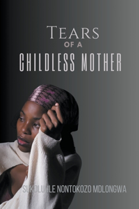 Tears Of A Childless Mother