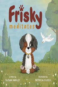 Frisky Meditates