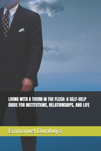 Living with a Thorn in the Flesh