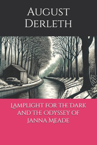 Lamplight for the Dark and The Odyssey of Janna Meade