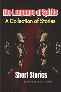 The Language of Spirits A Collection of Stories