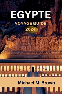 Egypte Voyage Guide 2024