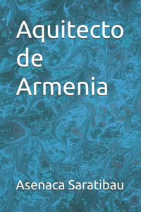 Aquitecto de Armenia