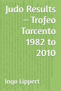 Judo Results - Trofeo Tarcento 1982 to 2010