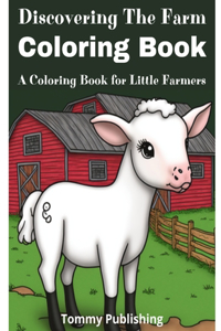 Discovering The Farm Coloring Book