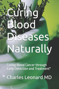 Curing Blood Diseases Naturally