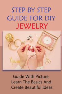 Step By Step Guide For DIY Jewelry