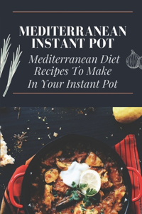 Mediterranean Instant Pot