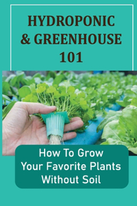 Hydroponic & Greenhouse 101