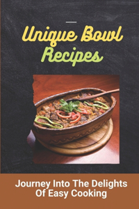 Unique Bowl Recipes