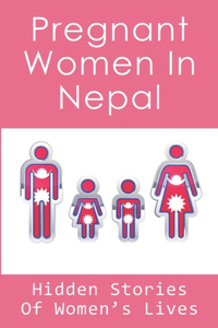 Pregnant Women In Nepal