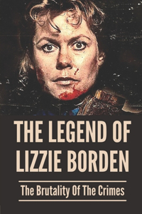 The Legend Of Lizzie Borden