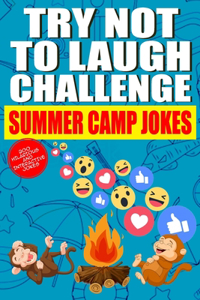 Try Not to Laugh Challenge Summer Camp Jokes