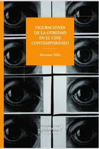 Figuraciones de la otredad en el cine contemporáneo