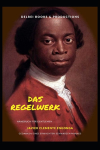 Das Buch Der Regeln, Gedanken Eines Erwachten Schwarzen Mannes