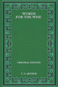 Words for the Wise - Original Edition