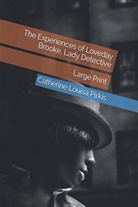 The Experiences of Loveday Brooke, Lady Detective