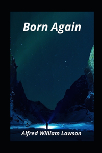 Born Again illustrated