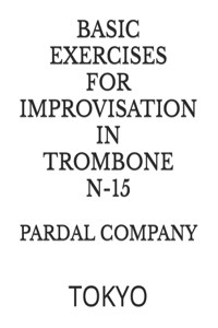 Basic Exercices for Improvisation in Trombone N-15