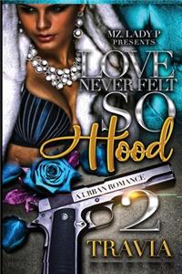 Love Never Felt So Hood 2
