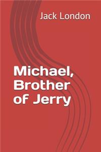 Michael, Brother of Jerry