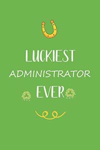 Luckiest Administrator ever