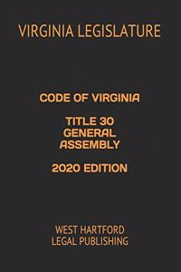 Code of Virginia Title 30 General Assembly 2020 Edition