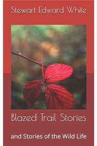 Blazed Trail Stories