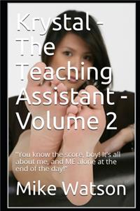 Krystal - The Teaching Assistant - Volume 2