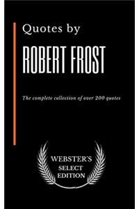 Quotes by Robert Frost