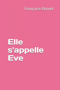 Elle s'appelle Eve