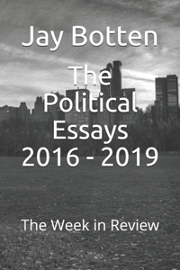The Political Essays 2016 - 2019