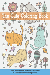 The Cute Cat Coloring Book